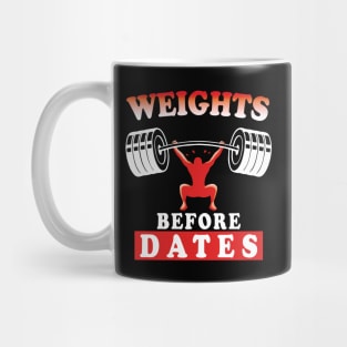 Weights Before Dates | Training Motivational Quote | Bodybuilding Mug